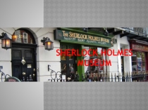 Презентация Sherlock Holmes Museum