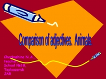 Презентация по английскому языку на тему Степени сравнения прилагательных (4-5 класс)