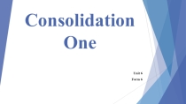 Презентация по английскому языку на тему: Consolidation One  (6 класс)