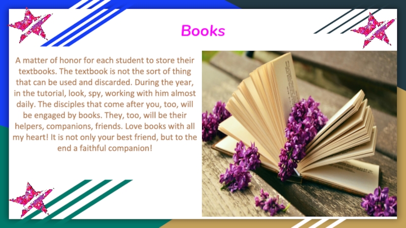 Презентация на тему BooksA matter of honor for each student to BooksA matter of honor for each student to store their textbooks. The textbook is not the sort