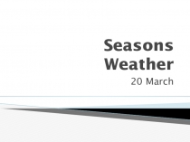 Презентация по английскому языку Seasons and weather
