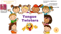 Презентация Tongue twisters -3 part