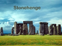 Презентация по английскому языку по теме Stonehenge (6 кл)