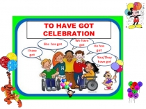 Презентация к игре  Verb to have celebration