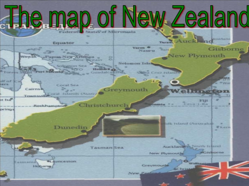 Презентация по английскому языку: New Zealand The map of New Zealand The map of New Zealand