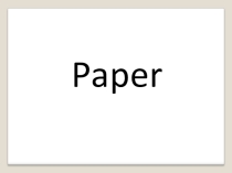 Презентация по английскому языку на тему Paper (10 класс)