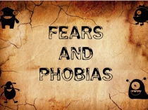 Презентация по английскому языку по теме Phobias and fears для 8 класса, УМК Spotlight