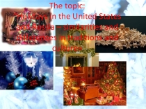 Презентация по английскому языку на тему Holidays in the United States and Russia – similarities and differences in traditions and culture?