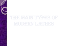 Презентация по английскому языку на тему The main types of modern lathes(4 курс)