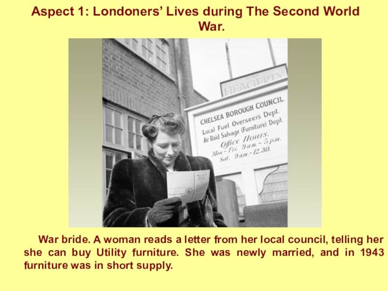 Жизнь Лондона и Москвы в годы Второй мировой войны. Aspect 1: Londoners’ Lives during The Second World War. Aspect 1: Londoners’ Lives during The Second World War. War bride.