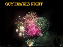 Презентация по английскому языку на тему Guy Fawkes Day (6 класс)