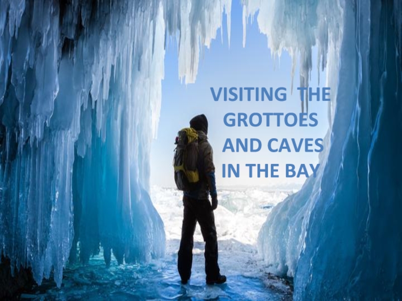 Детский проект The Sun of Siberia tour agency Visiting the grottoes and caves in the Bay Visiting the grottoes and caves in the Bay