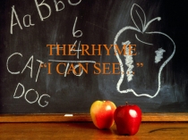 The rhyme I can see...