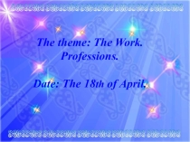 Презентация по английскому языку на тему Professions (10 класс)
