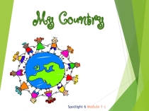 Презентация Spotlight6 Module 1c My country