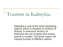 Презентация по английскому языку на тему Туризм в Калмыкии (10 класс)