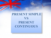 Презентация по английскому языку на тему Present Simple vs Present Continuous