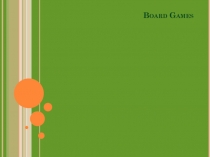 Презентация по английскому языку на тему Уголок культуры. Настольные игры