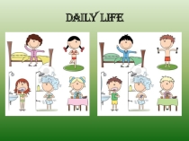 Презентация по английскому языку на тему Daily life