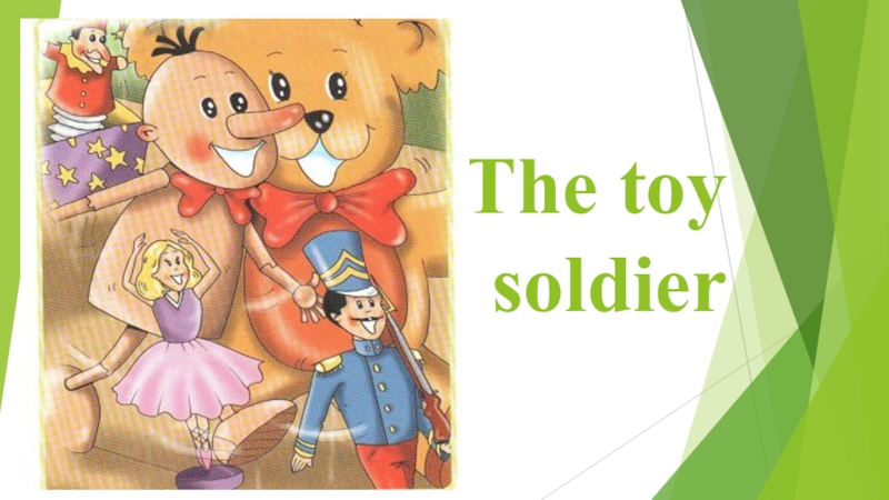 Как будет по английски солдатик. Сказка the Toy Soldier. Игрушечный солдатик спотлайт 3. The Toy Soldier Spotlight 3 класс. Toy Soldier английский.