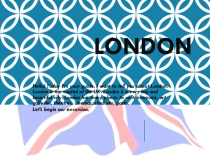 Презентация по английскому языку London
