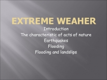 Детская презентация по теме Extreme Weather