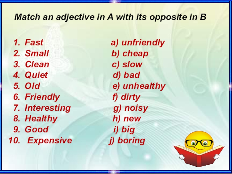 Match the adjectives to the words. Boring антоним. Cheap opposite adjectives. Cheap opposite. Opposite boring.