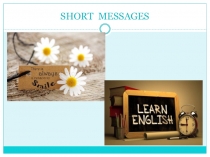 Презентация по английскому языку на теме Написание кратких сообщений (10 класс)