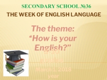 An extra - curricular lesson for the theme: How is your English?