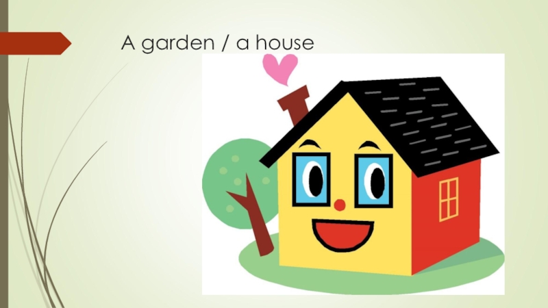 Презентация для 2 класса по учебнику Spotlight 2 A garden / a house A garden / a house