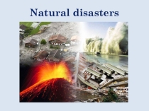 Презентация по английскому языку по теме Natural disasters (8 класс(