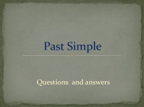 Презентация по английскому языку на тему Past Simple. Чтение текста Образование в Англии (4 класс)