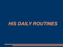 Презентация по английскому языку на тему Daily Routines (5 класс)