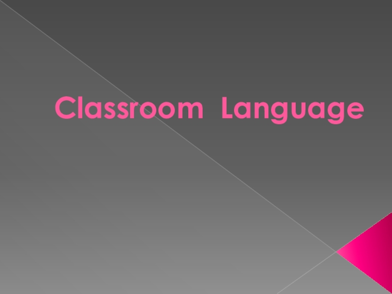 Презентация Презентация по английскому языку на тему Classroom Language (5 класс)