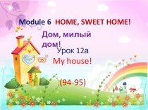 Презентация Spotlight 3 class (module 6 lesson 12a My house (Мой дом))