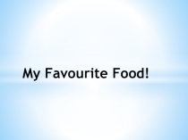 Spotlight 2 my favourite food