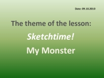 Презентация My monster (6 класс)