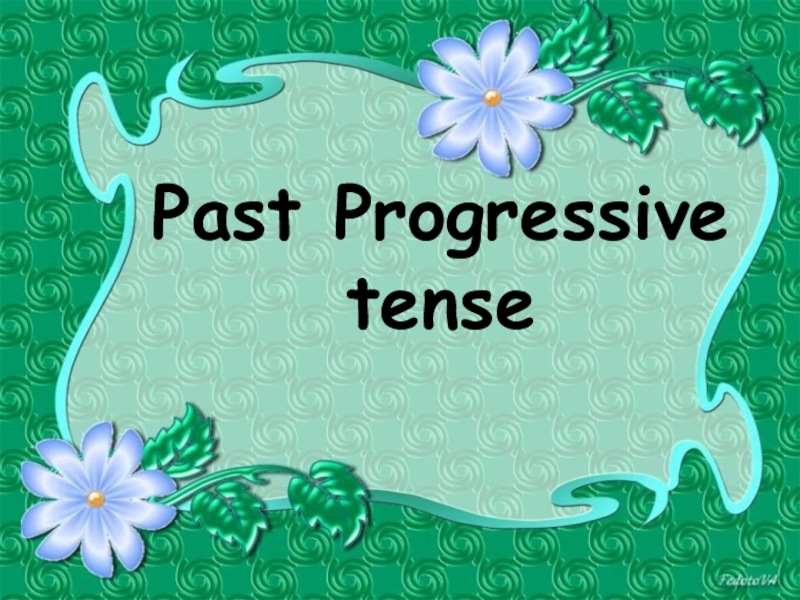 Презентация Grammar Past Progressive tense