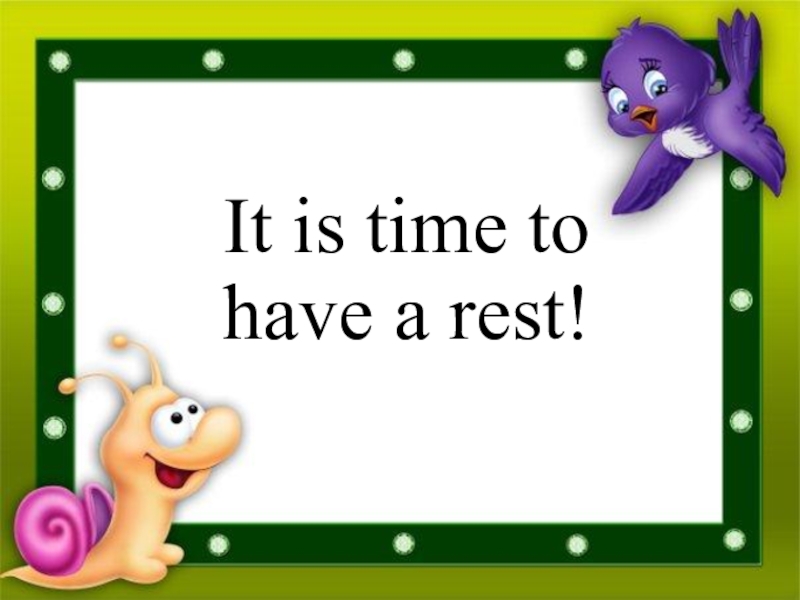 Lets have. Time to have a rest. Let's have a rest картинка. Let's have a rest для презентации. Фон для презентации Lets have a rest.