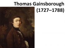 Презентация по английскому языку Thomas Gainsborough