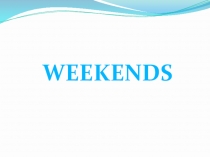 Презентация по теме  At the Weekend для 5 класса по учебнику Spotlight