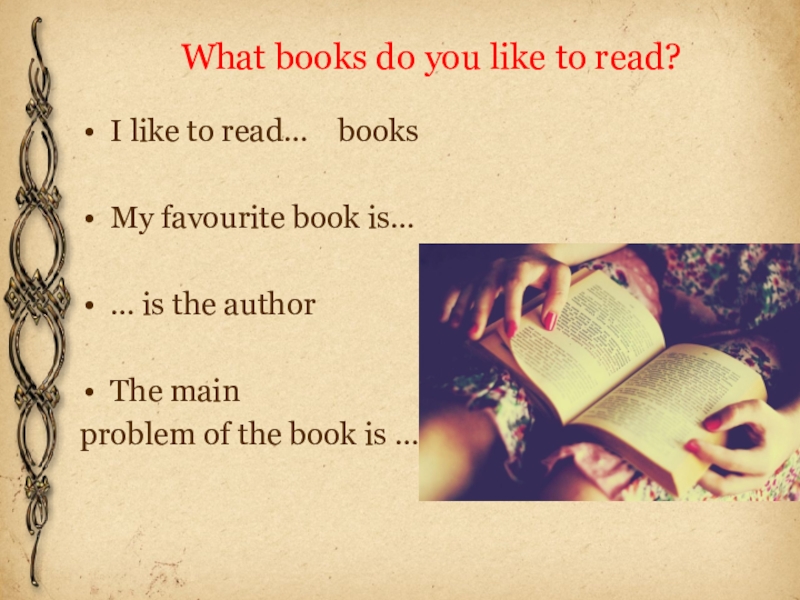 The book is being read. What kind of books do you. What books do you like to read. What kind of books do you like to read. I like to read books.