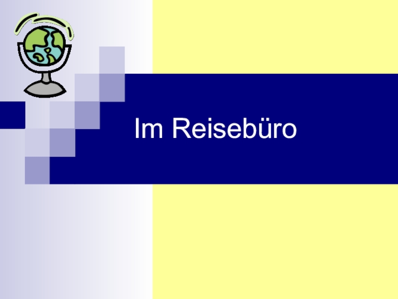 Презентация по немецкому языку на тему Im Reiseburo 8 класс
