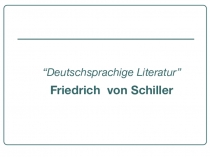 Friedrich von Schiller, ein grosser deutscher Dichter!