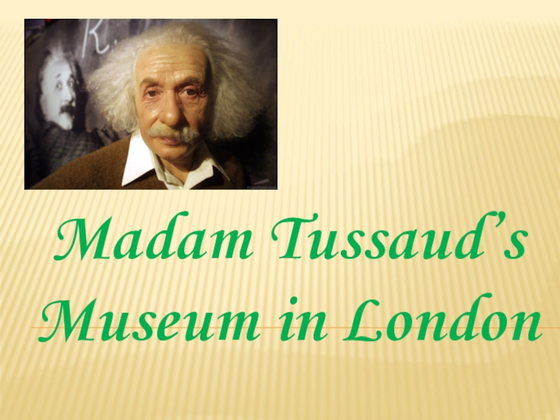 Презентация Презентация по английскому языку на тему Музеи Лондона