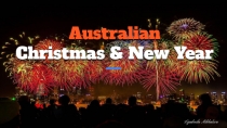 Презентация по английскому языку на тему Australian Christmas & New Year (Австралийское Рождество и Новый Год)