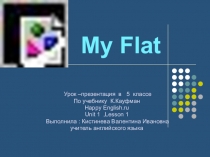 Презентация по английскому языку на тему  My Flat (5 класс)