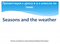 Seasons and weather.