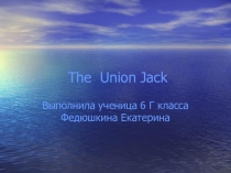 Презентация по английскому языку The Union Jack