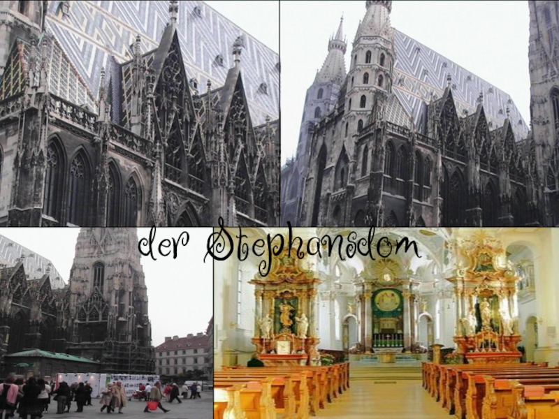 Презентация на немецком языке Австрия der Stephansdom der Stephansdom